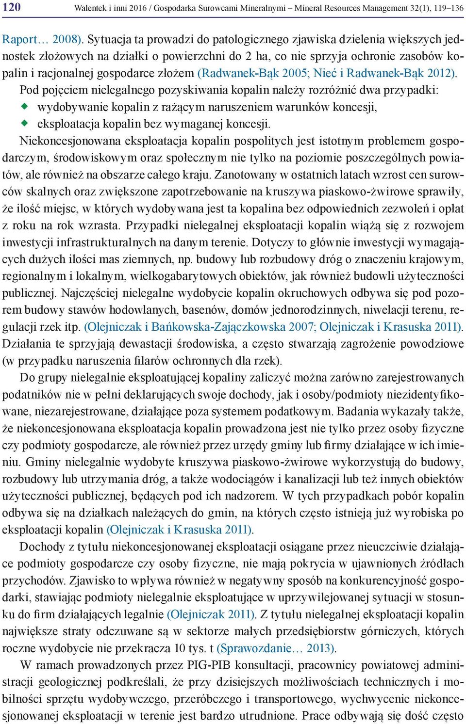 (Radwanek-Bąk 2005; Nieć i Radwanek-Bąk 2012).
