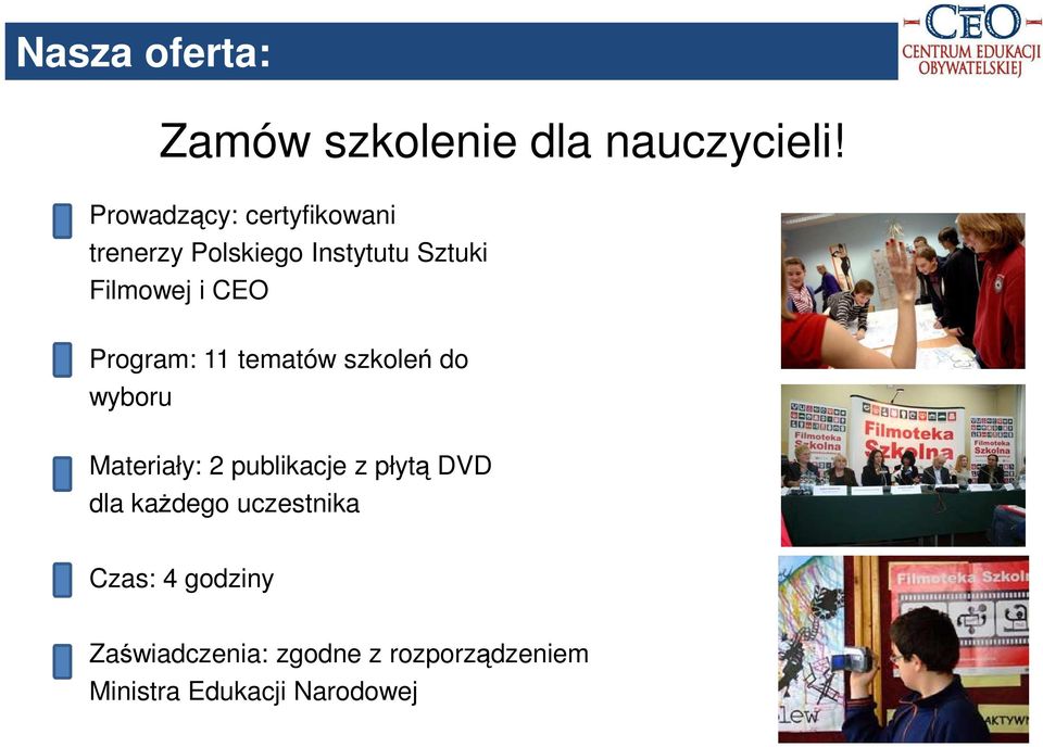 CEO Program: 11 tematów szkoleń do wyboru Materiały: 2 publikacje z płytą