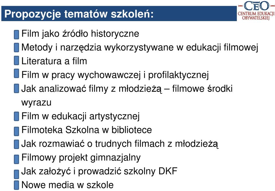 filmowe środki wyrazu Film w edukacji artystycznej Filmoteka Szkolna w bibliotece Jak rozmawiać o