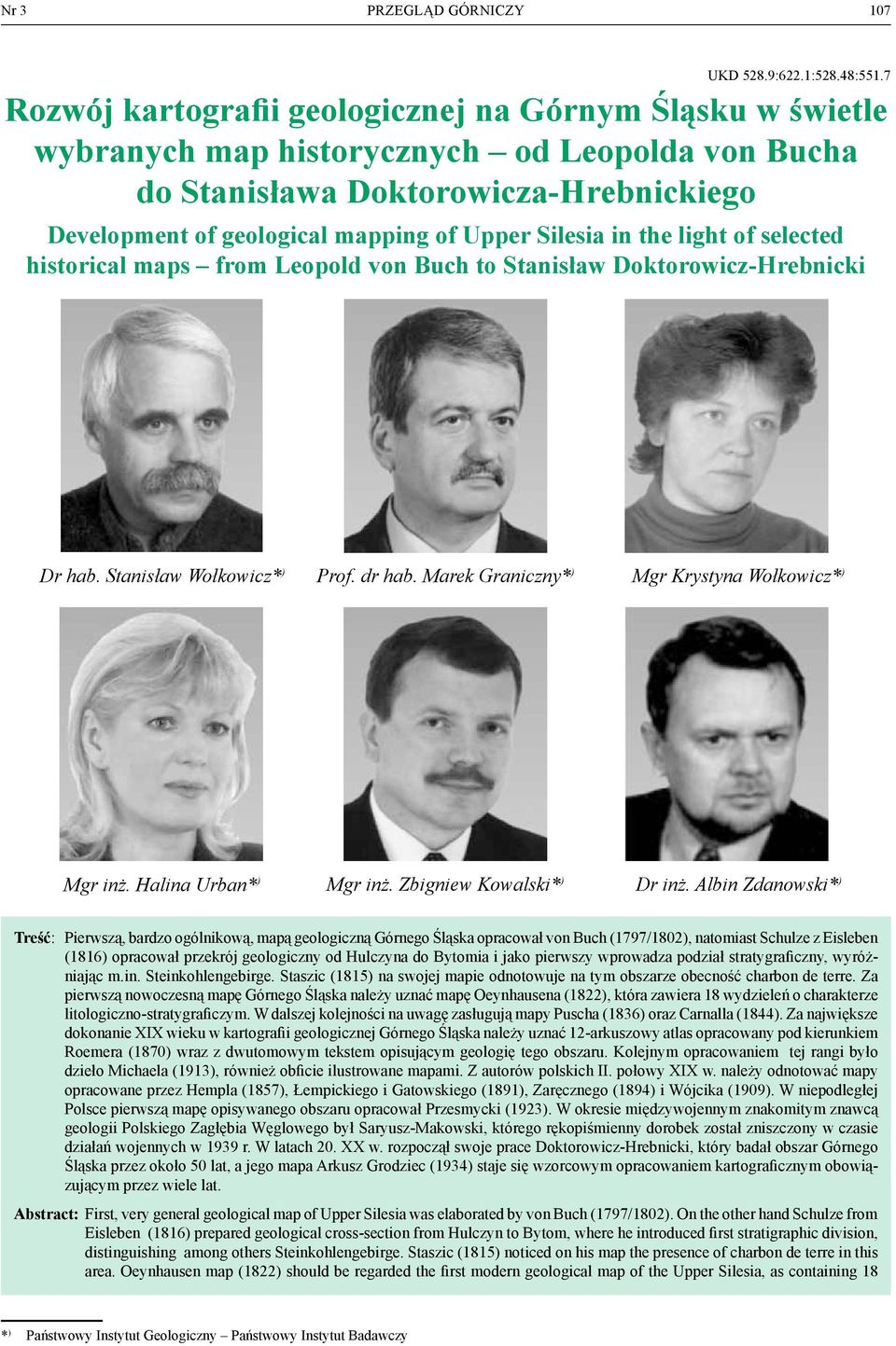 Silesia in the light of selected historical maps from Leopold von Buch to Stanisław Doktorowicz-Hrebnicki dr hab. Stanisław Wołkowicz* ) prof. dr hab. Marek Graniczny* ) mgr Krystyna Wołkowicz* ) mgr inż.