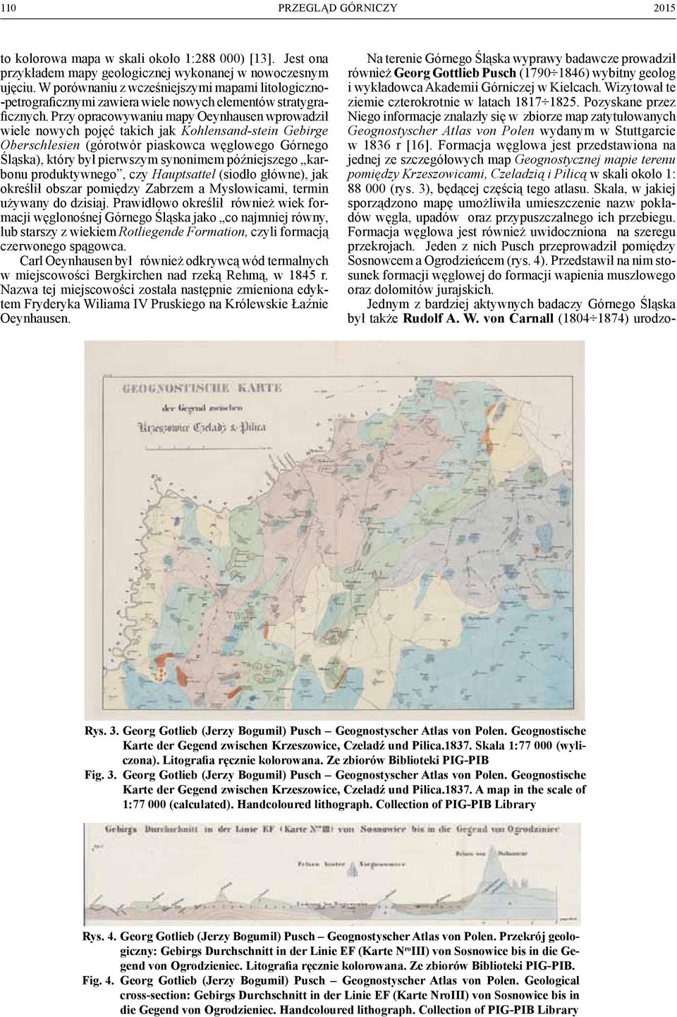 Przy opracowywaniu mapy Oeynhausen wprowadził wiele nowych pojęć takich jak Kohlensand-stein Gebirge Oberschlesien (górotwór piaskowca węglowego Górnego Śląska), który był pierwszym synonimem