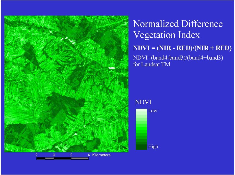 NDVI=(band4-band3)/(band4+band3) for