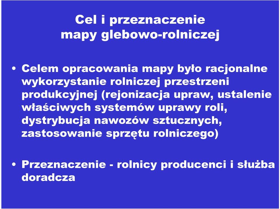 upraw, ustalenie właściwych systemów uprawy roli, dystrybucja nawozów