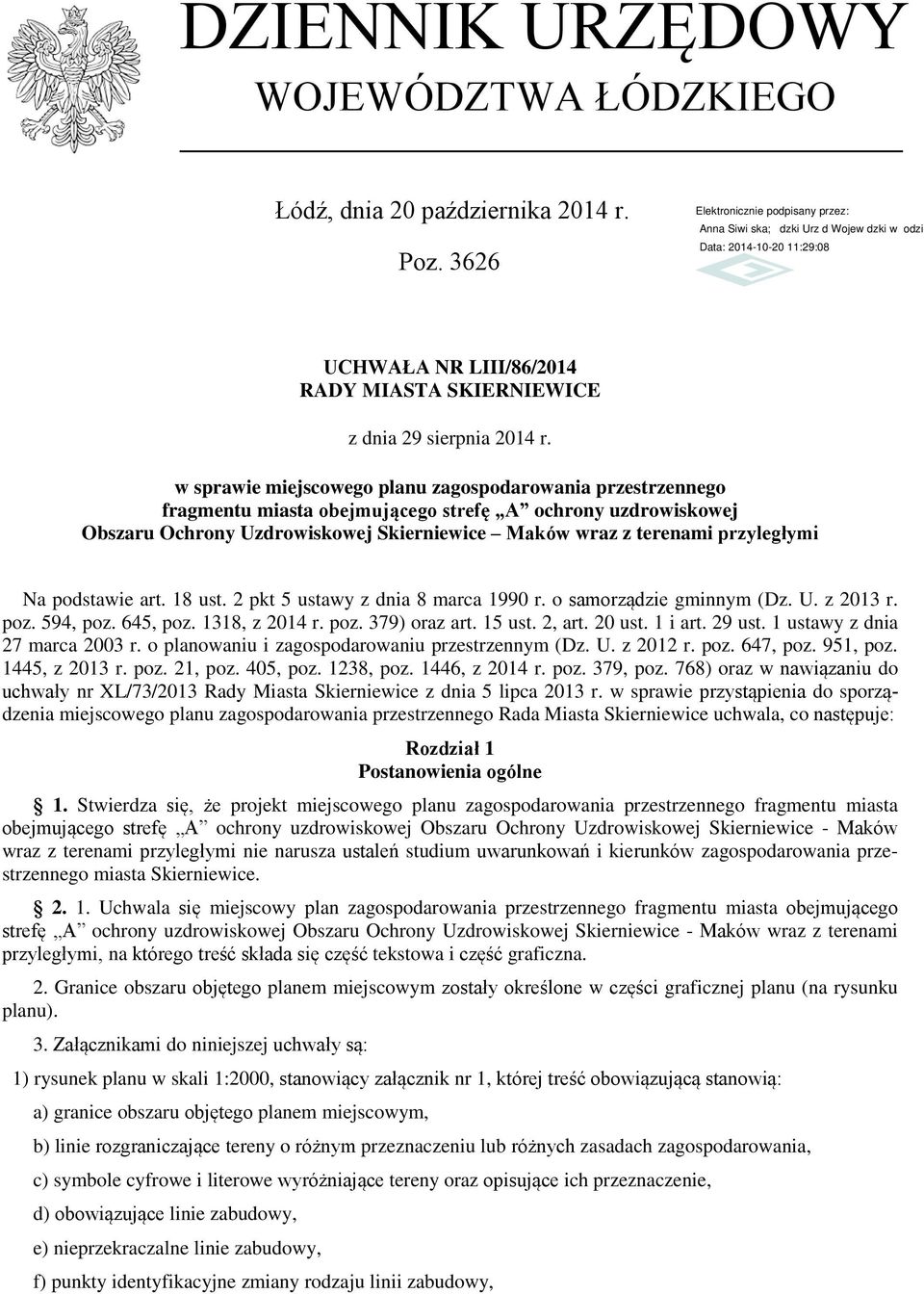 Na podstawie art. 18 ust. 2 pkt 5 ustawy z dnia 8 marca 1990 r. o samorządzie gminnym (Dz. U. z 2013 r. poz. 594, poz. 645, poz. 1318, z 2014 r. poz. 379) oraz art. 15 ust. 2, art. 20 ust. 1 i art.