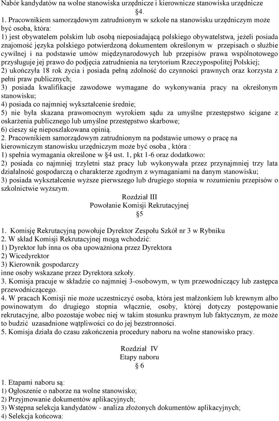 języka polskiego potwierdzoną dokumentem określonym w przepisach o służbie cywilnej i na podstawie umów międzynarodowych lub przepisów prawa wspólnotowego przysługuje jej prawo do podjęcia