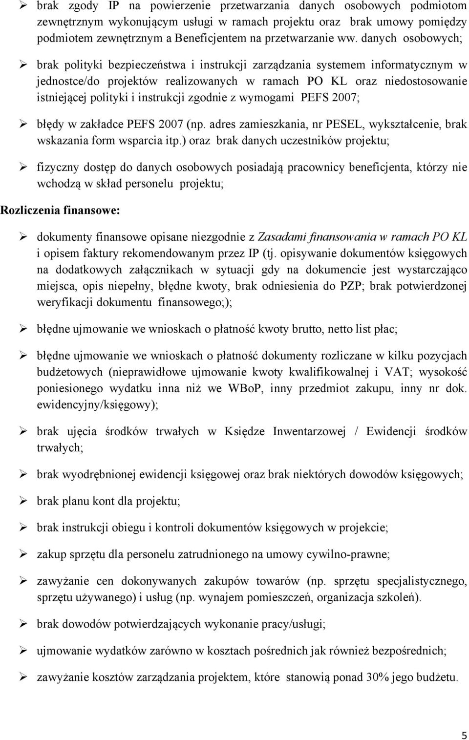 instrukcji zgodnie z wymogami PEFS 2007; błędy w zakładce PEFS 2007 (np. adres zamieszkania, nr PESEL, wykształcenie, brak wskazania form wsparcia itp.