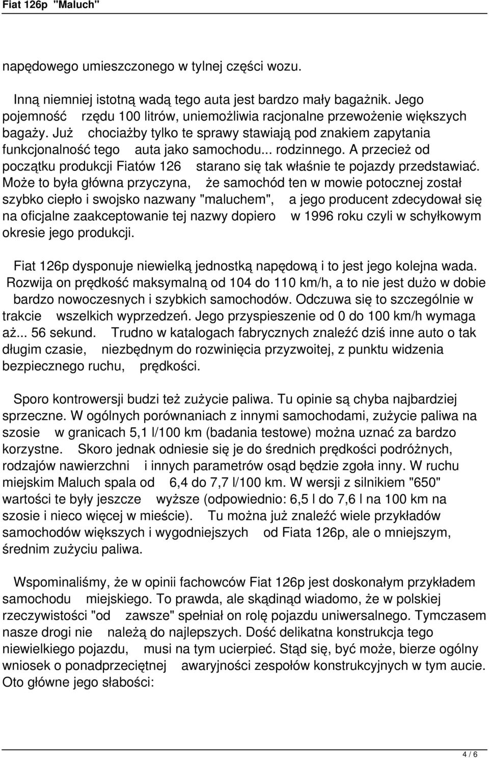 A przecież od początku produkcji Fiatów 126 starano się tak właśnie te pojazdy przedstawiać.