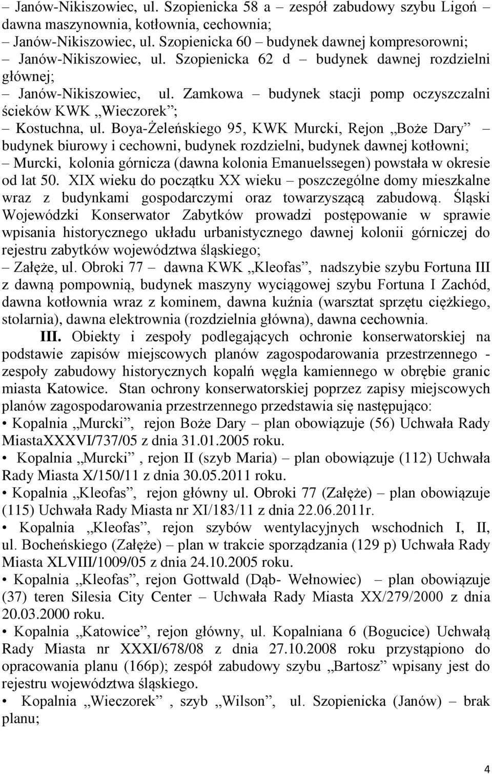 Boya-Żeleńskiego 95, KWK Murcki, Rejon Boże Dary budynek biurowy i cechowni, budynek rozdzielni, budynek dawnej kotłowni; Murcki, kolonia górnicza (dawna kolonia Emanuelssegen) powstała w okresie od