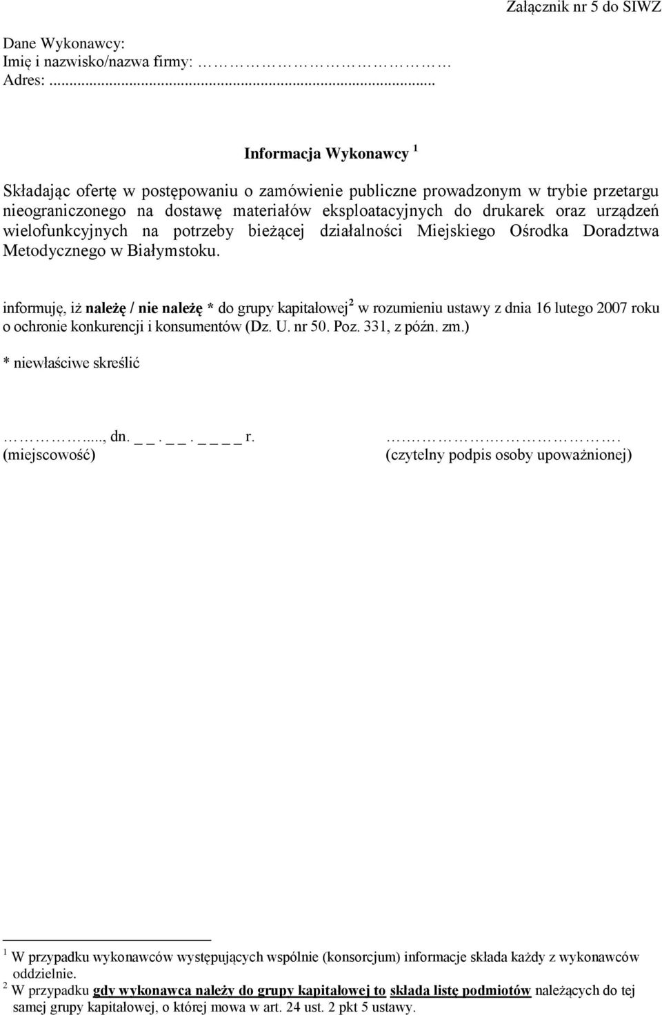 wielofunkcyjnych na potrzeby bieżącej działalności Miejskiego Ośrodka Doradztwa Metodycznego w Białymstoku.