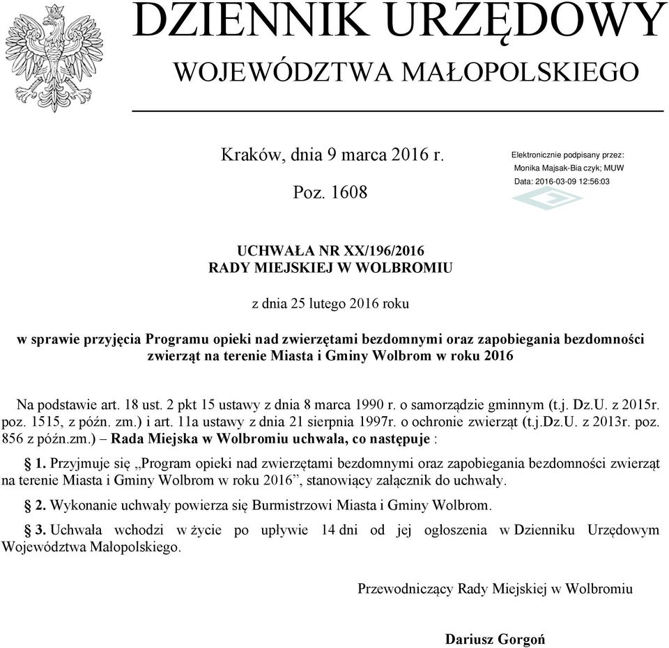 Miasta i Gminy Wolbrom w roku 2016 Na podstawie art. 18 ust. 2 pkt 15 ustawy z dnia 8 marca 1990 r. o samorządzie gminnym (t.j. Dz.U. z 2015r. poz. 1515, z późn. zm.) i art.