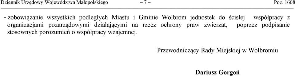 współpracy z organizacjami pozarządowymi działającymi na rzecz ochrony praw zwierząt,