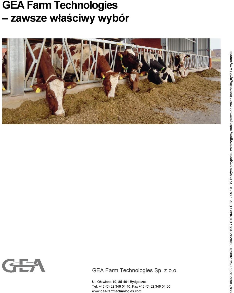 vor! GEA Farm Technologies zawsze właściwy wybór GEA Farm Technologies Sp. z o.o. Ul.