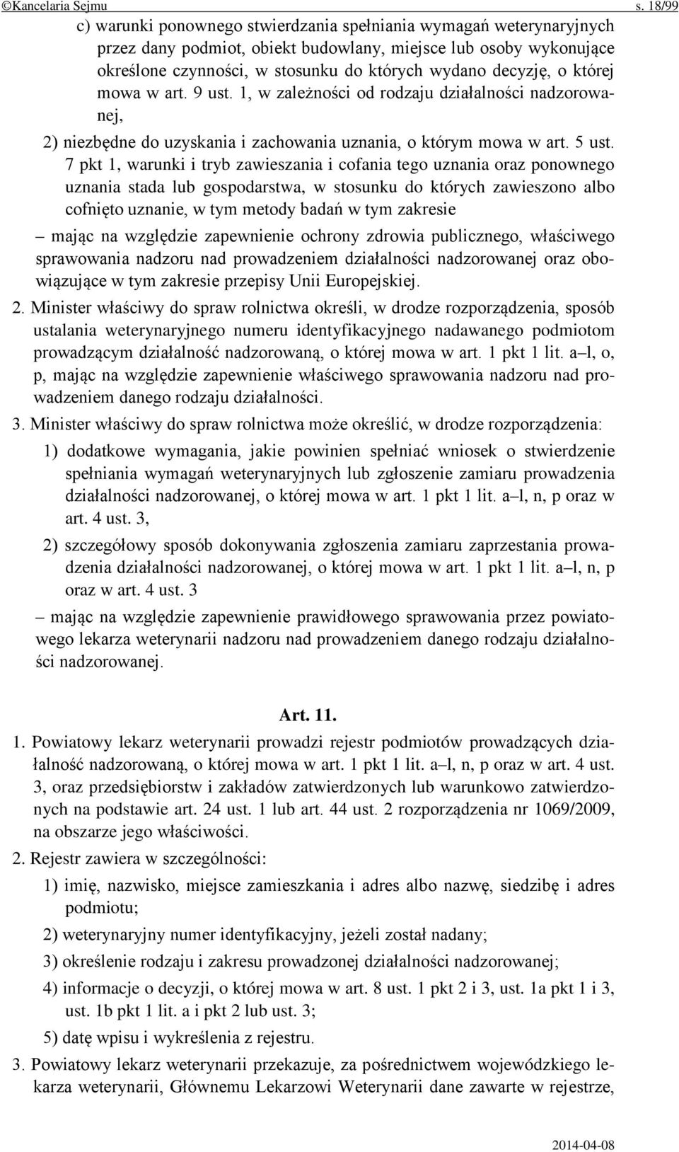 decyzję, o której mowa w art. 9 ust. 1, w zależności od rodzaju działalności nadzorowanej, 2) niezbędne do uzyskania i zachowania uznania, o którym mowa w art. 5 ust.