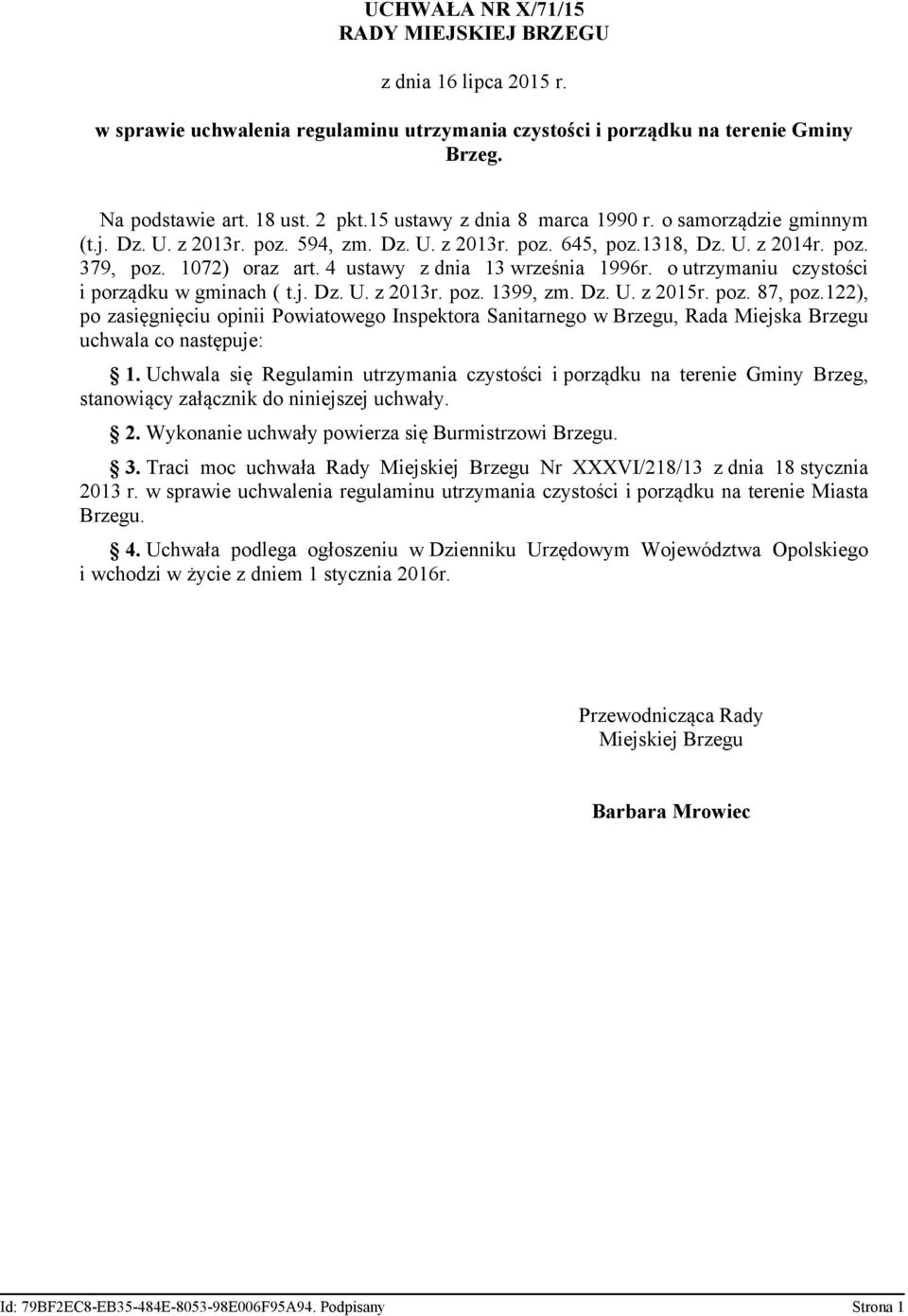 4 ustawy z dnia 13 września 1996r. o utrzymaniu czystości i porządku w gminach ( t.j. Dz. U. z 2013r. poz. 1399, zm. Dz. U. z 2015r. poz. 87, poz.