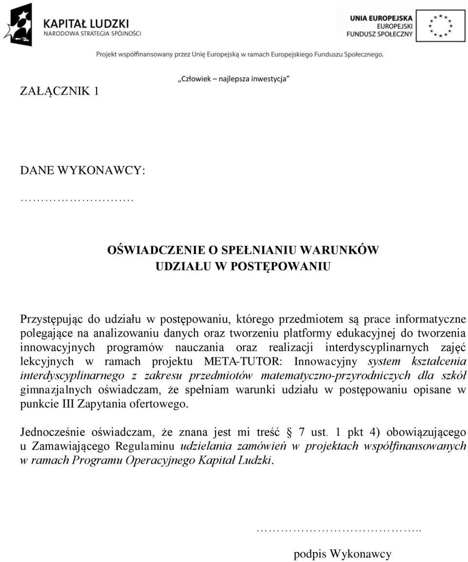 edukacyjnej do tworzenia innowacyjnych programów nauczania oraz realizacji interdyscyplinarnych zajęć lekcyjnych w ramach projektu META-TUTOR: Innowacyjny system kształcenia interdyscyplinarnego z