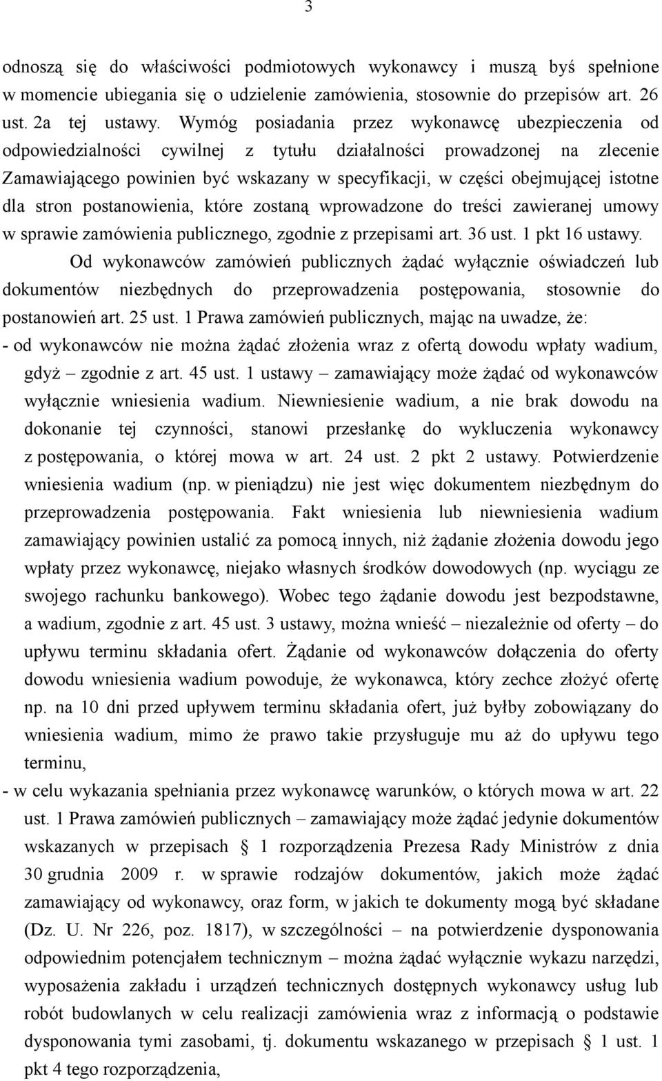 istotne dla stron postanowienia, które zostaną wprowadzone do treści zawieranej umowy w sprawie zamówienia publicznego, zgodnie z przepisami art. 36 ust. 1 pkt 16 ustawy.