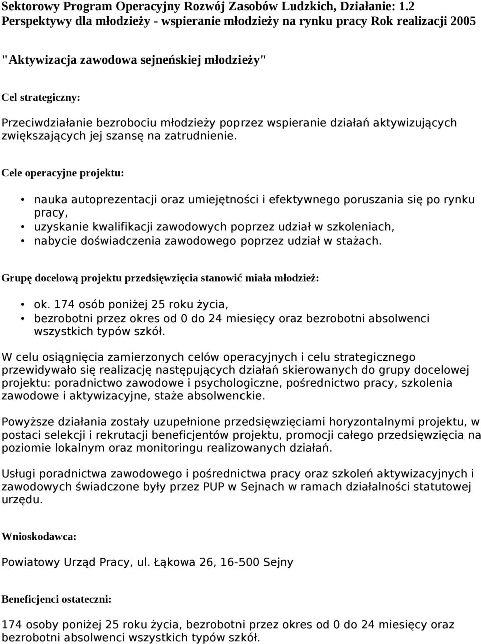 aktywizujących zwiększających jej szansę na zatrudnienie.