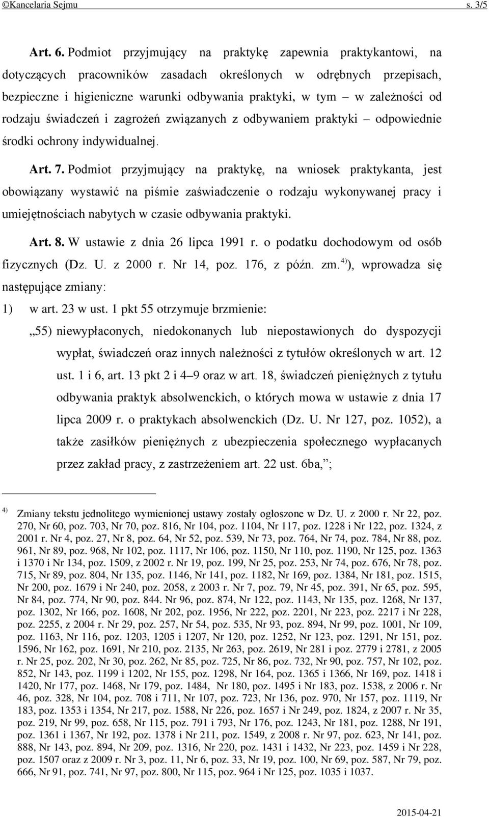 od rodzaju świadczeń i zagrożeń związanych z odbywaniem praktyki odpowiednie środki ochrony indywidualnej. Art. 7.