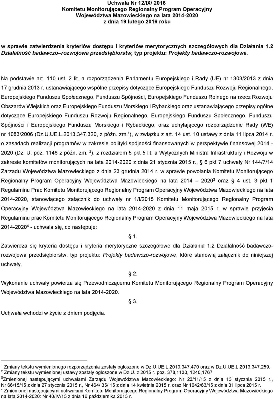 a rozporządzenia Parlamentu Europejskiego i Rady (UE) nr 1303/2013 z dnia 17 grudnia 2013 r.