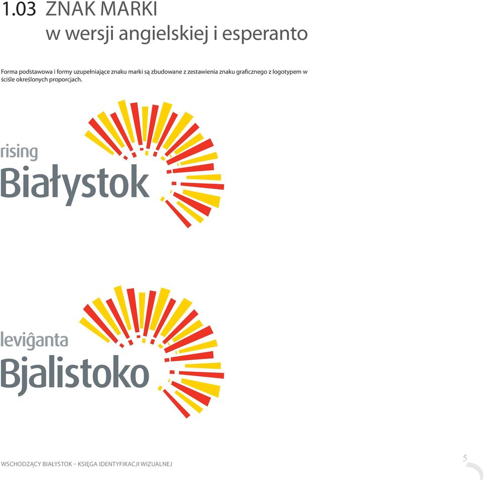 uzupełniające znaku marki są zbudowane z