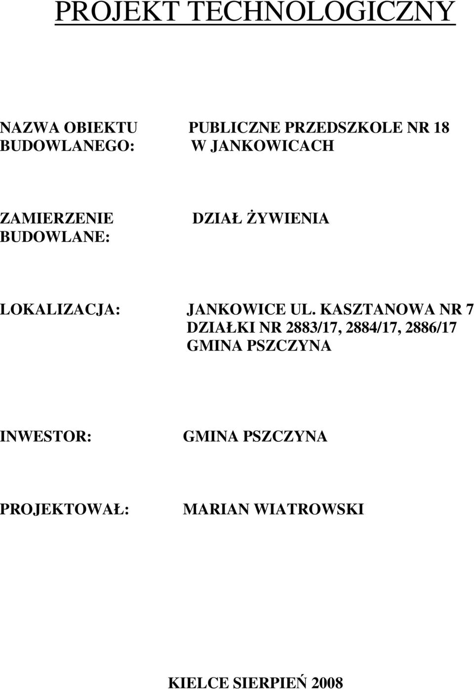 LOKALIZACJA: JANKOWICE UL.