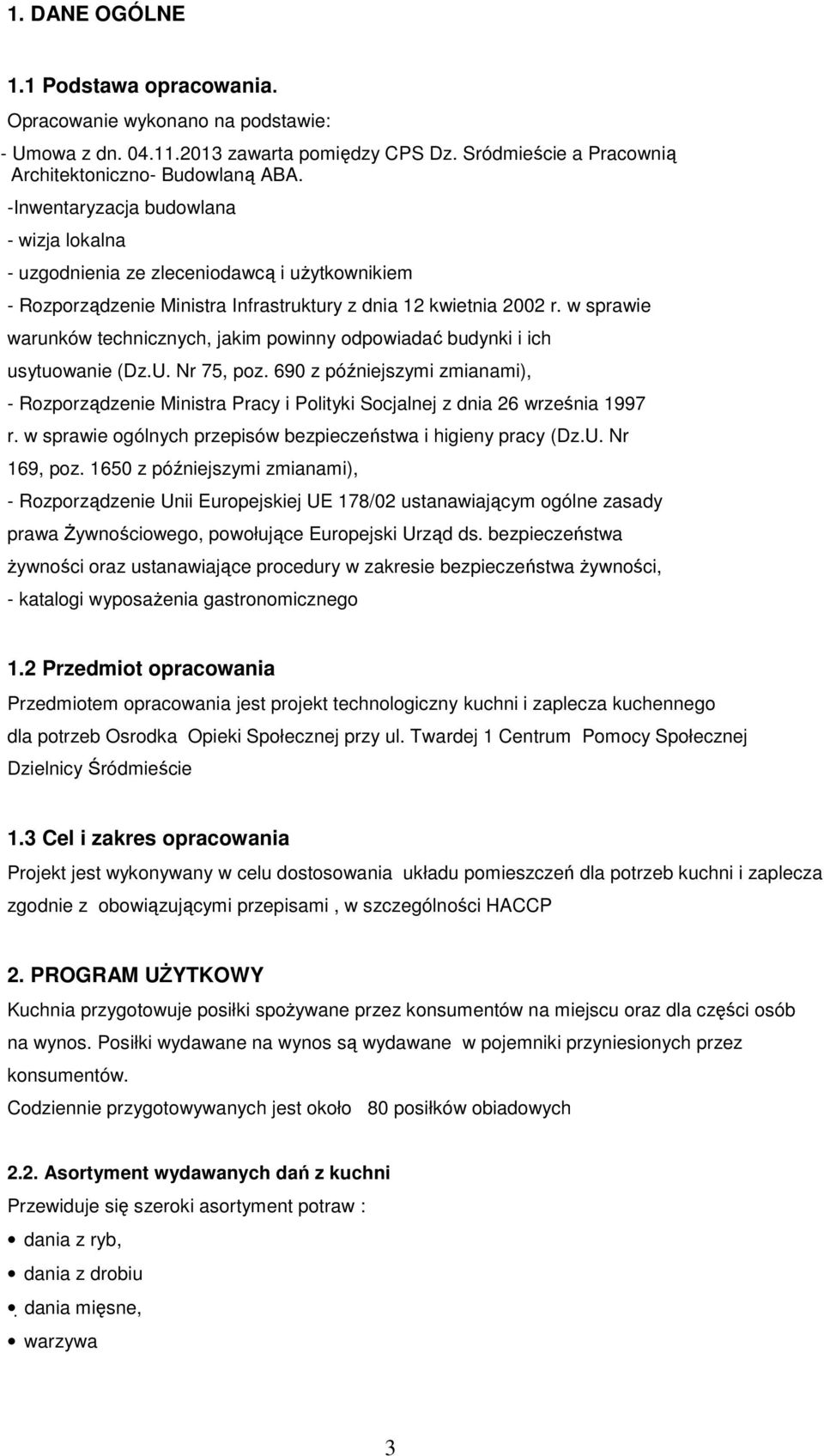 w sprawie warunków technicznych, jakim powinny odpowiadać budynki i ich usytuowanie (Dz.U. Nr 75, poz.