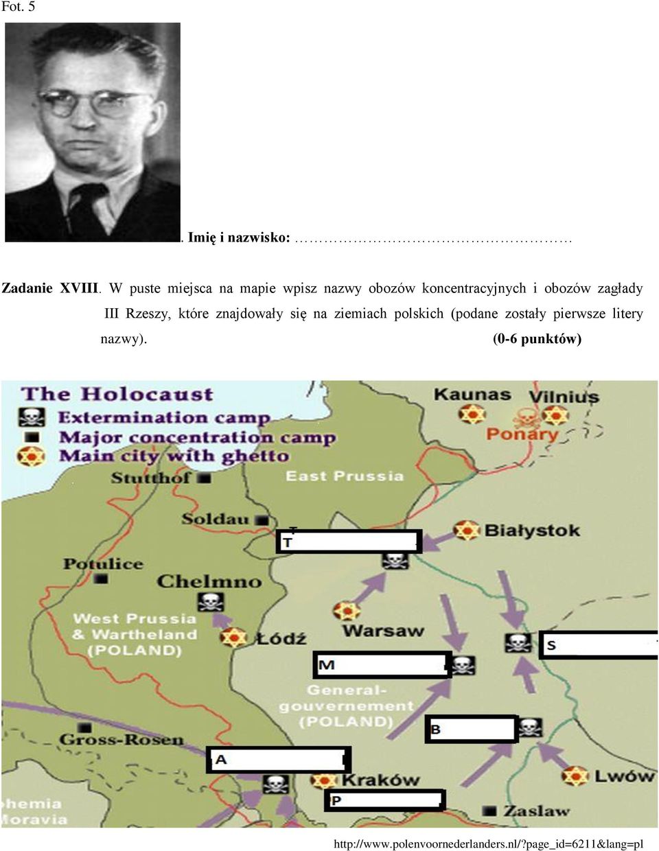 zagłady III Rzeszy, które znajdowały się na ziemiach polskich (podane