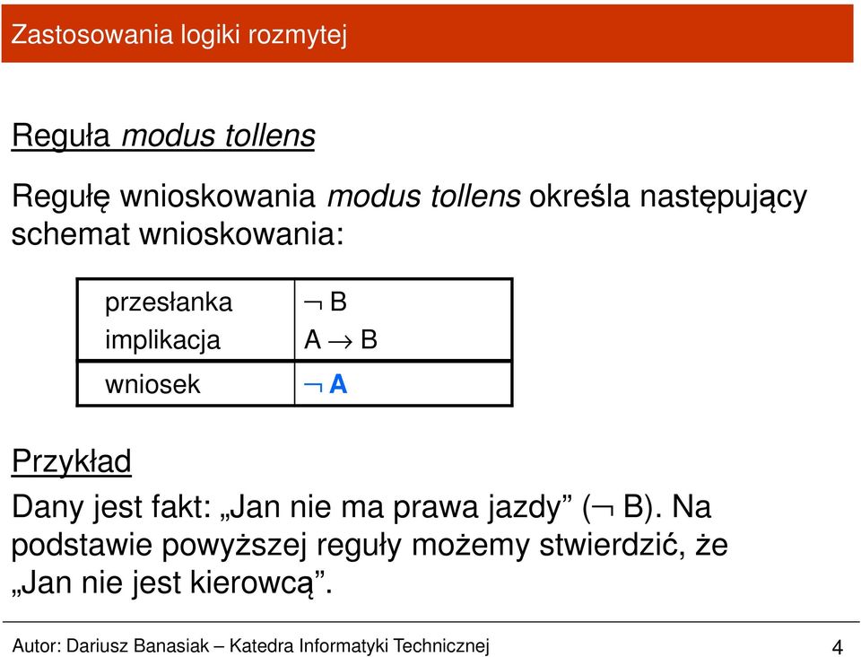 fakt: Jan nie ma prawa jazdy ( B).