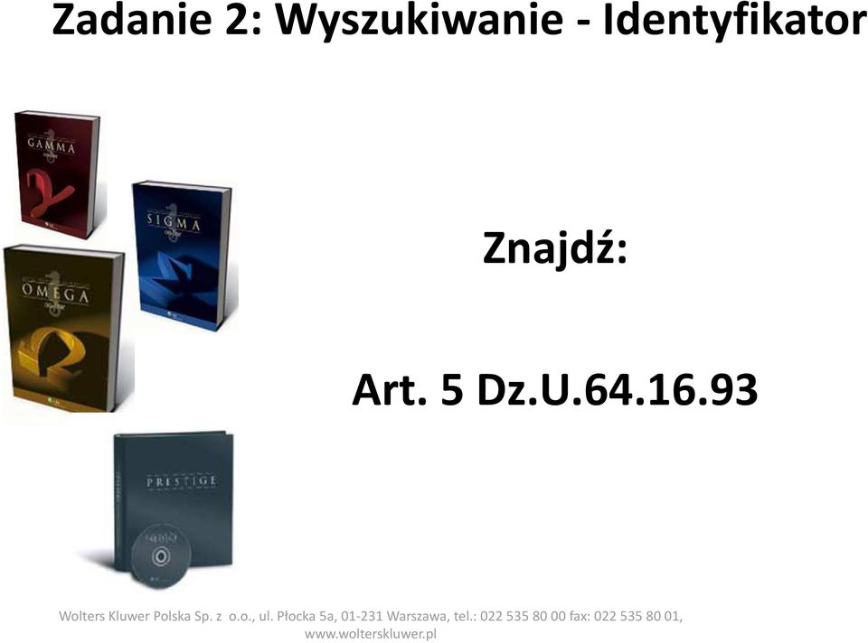 z o.o., ul. Płocka 5a, 01-231 Warszawa, tel.