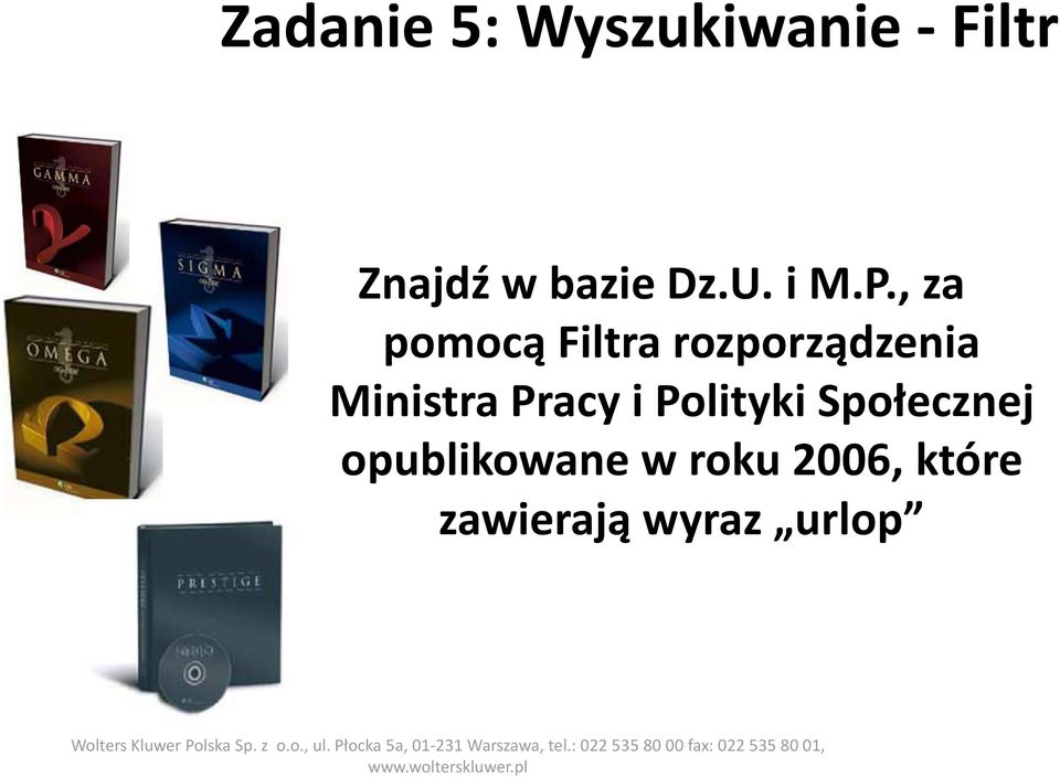 opublikowane w roku 2006, które zawierają wyraz urlop Wolters Kluwer Polska