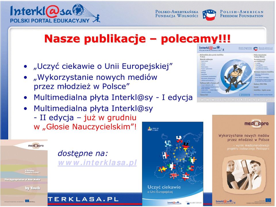 przez młodzież w Polsce Multimedialna płyta Interkl@sy - I edycja