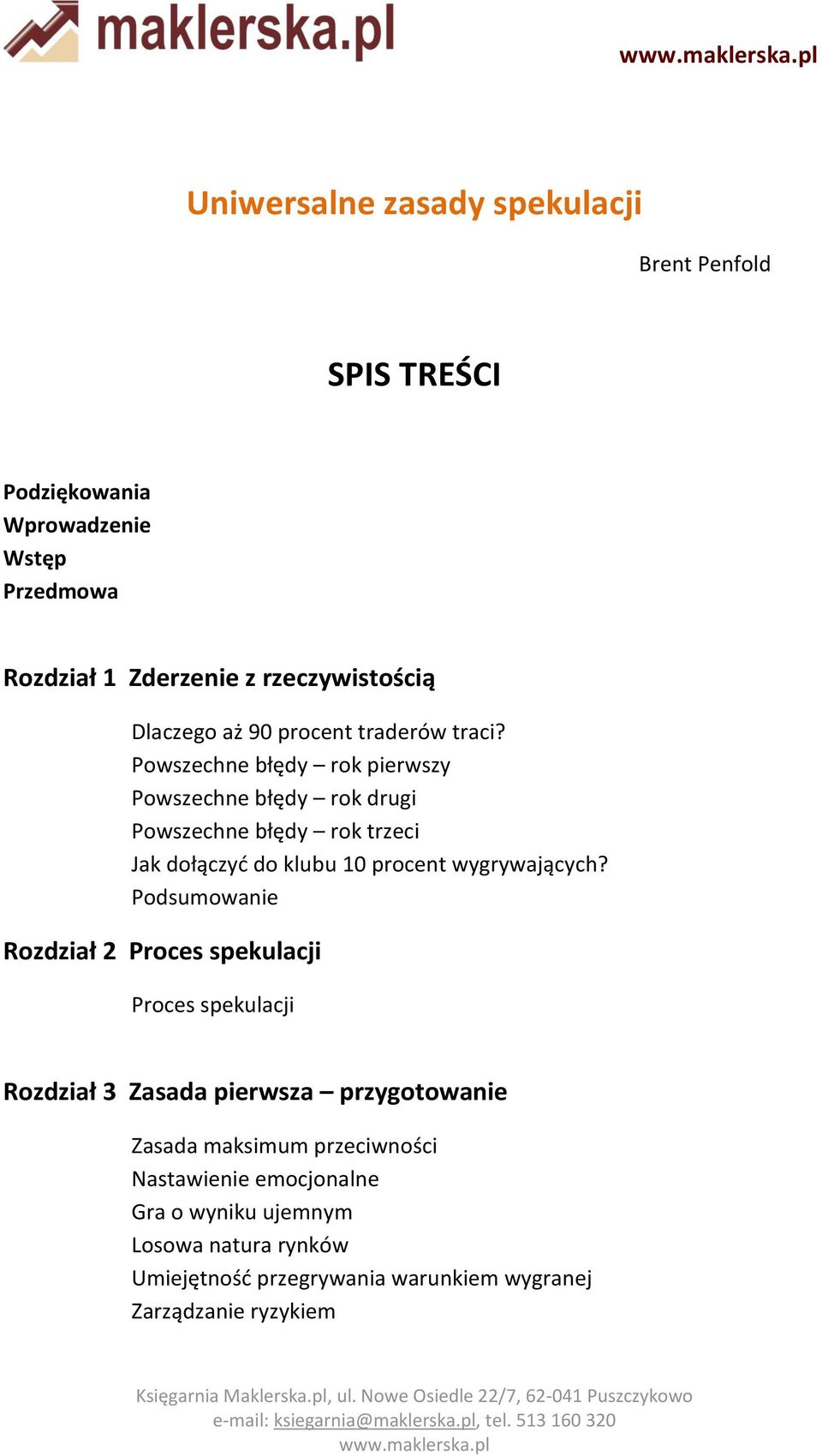 Powszechne błędy rok pierwszy Powszechne błędy rok drugi Powszechne błędy rok trzeci Jak dołączyć do klubu 10 procent wygrywających?