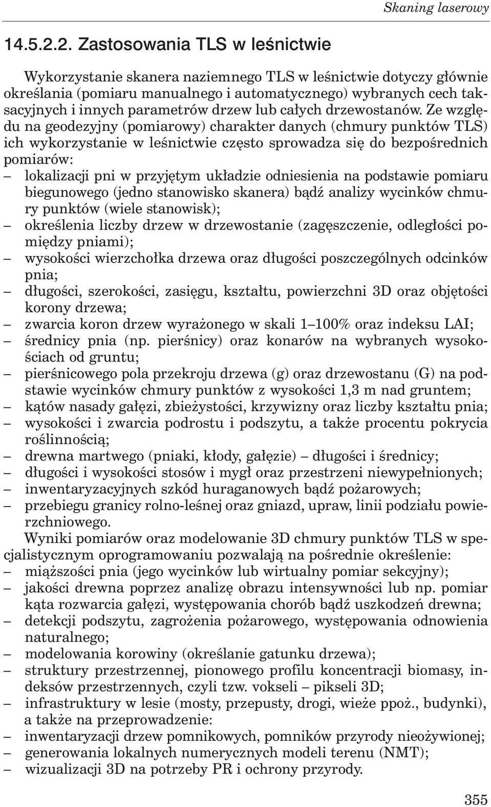 drzew lub całych drzewostanów.