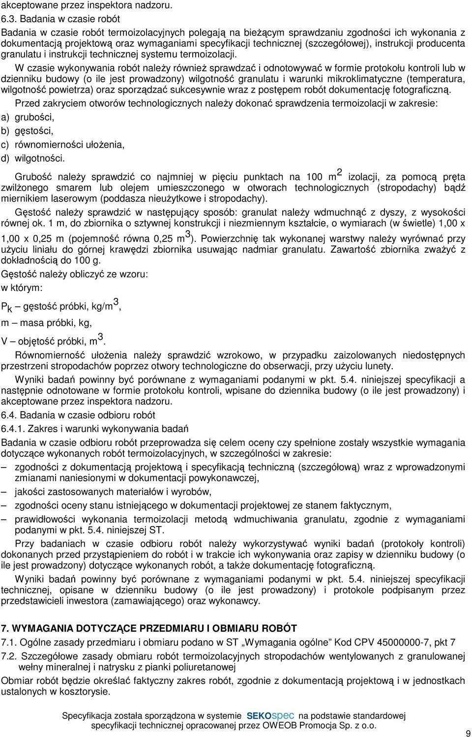 (szczegółowej), instrukcji producenta granulatu i instrukcji technicznej systemu termoizolacji.
