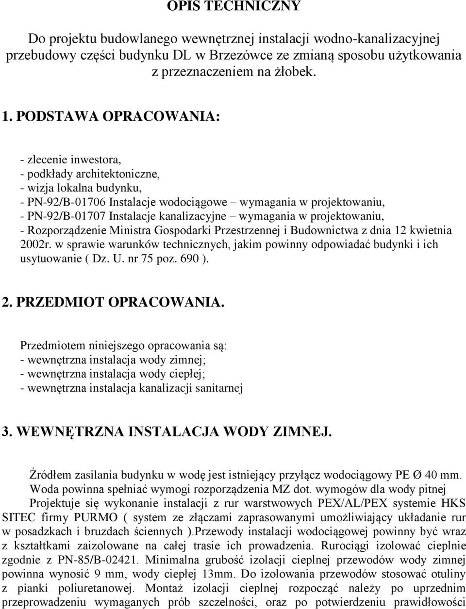 kanalizacyjne wymagania w projektowaniu, - Rozporządzenie Ministra Gospodarki Przestrzennej i Budownictwa z dnia 12 kwietnia 2002r.