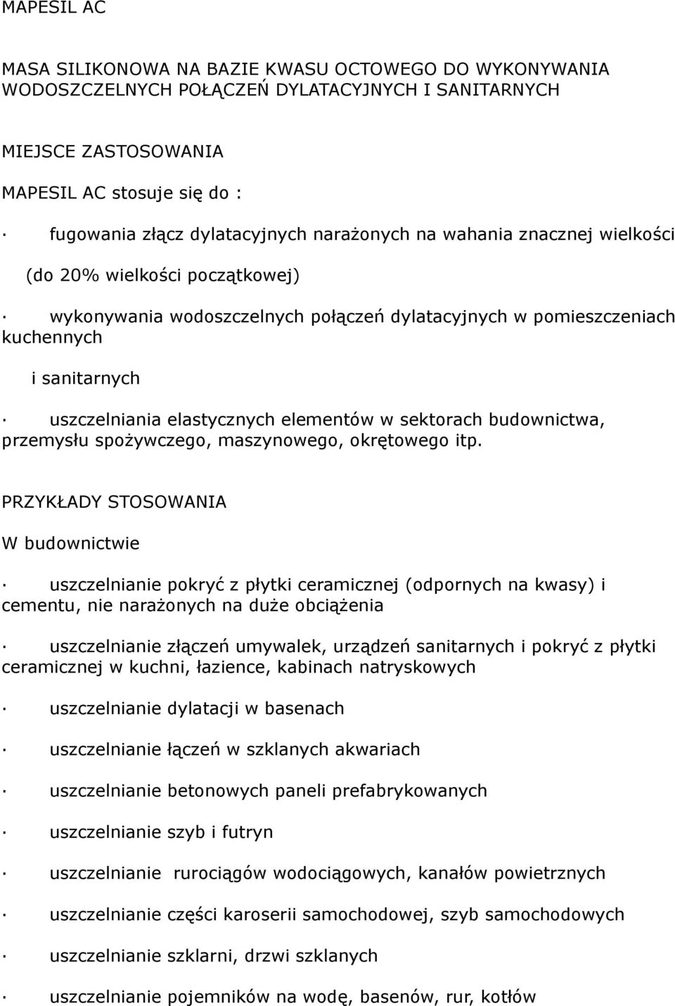 elementów w sektorach budownictwa, przemysłu spożywczego, maszynowego, okrętowego itp.