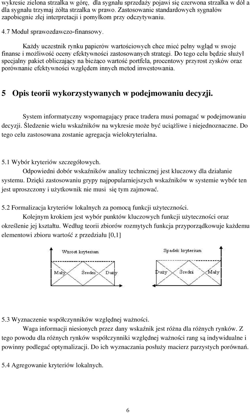 Każdy uczestnik rynku papierów wartościowych chce mieć pełny wgląd w swoje finanse i możliwość oceny efektywności zastosowanych strategi.