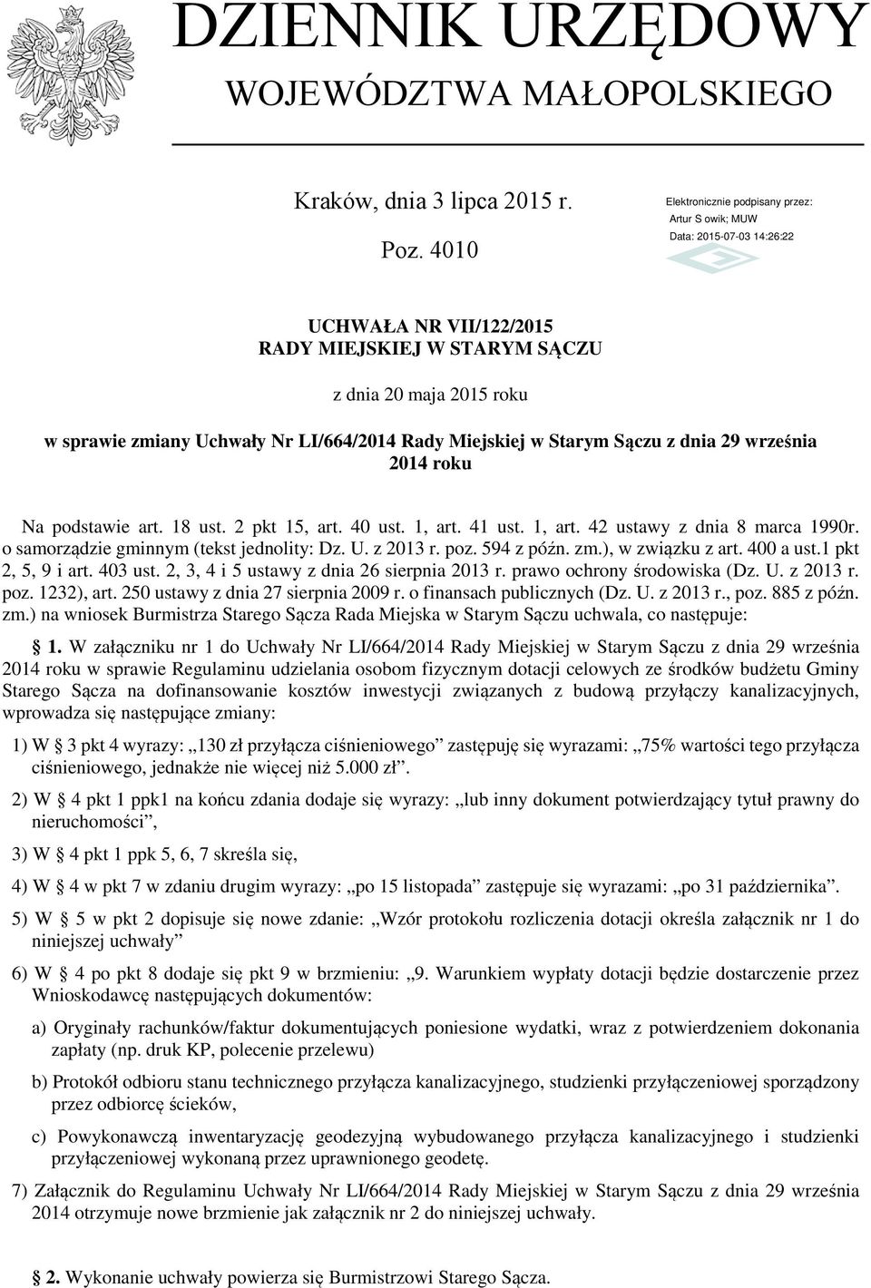 18 ust. 2 pkt 15, art. 40 ust. 1, art. 41 ust. 1, art. 42 ustawy z dnia 8 marca 1990r. o samorządzie gminnym (tekst jednolity: Dz. U. z 2013 r. poz. 594 z późn. zm.), w związku z art. 400 a ust.