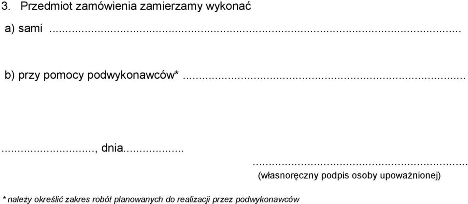 ..... (własnoręczny podpis osoby upoważnionej) *
