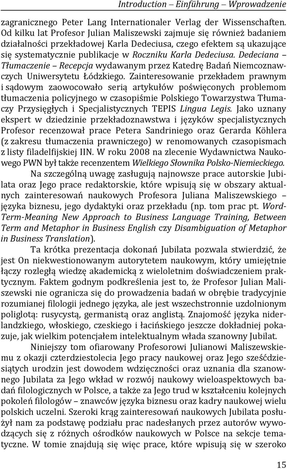 Dedeciana Tłumaczenie Recepcja wydawanym przez Katedrę Badań Niemcoznawczych Uniwersytetu Łódzkiego.