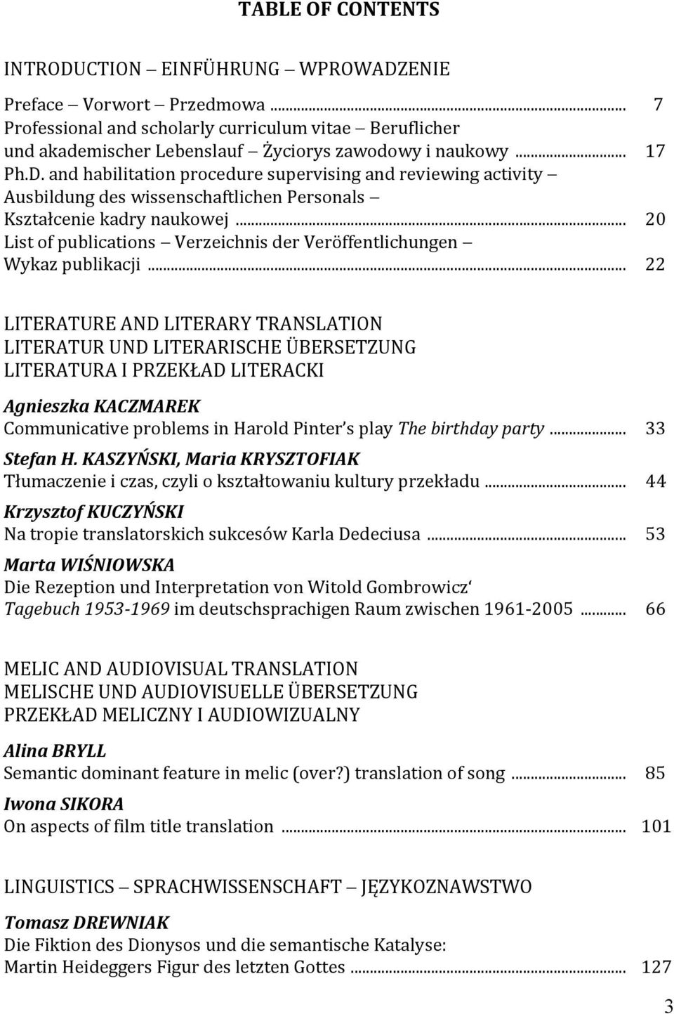 .. 20 List of publications Verzeichnis der Veröffentlichungen Wykaz publikacji.