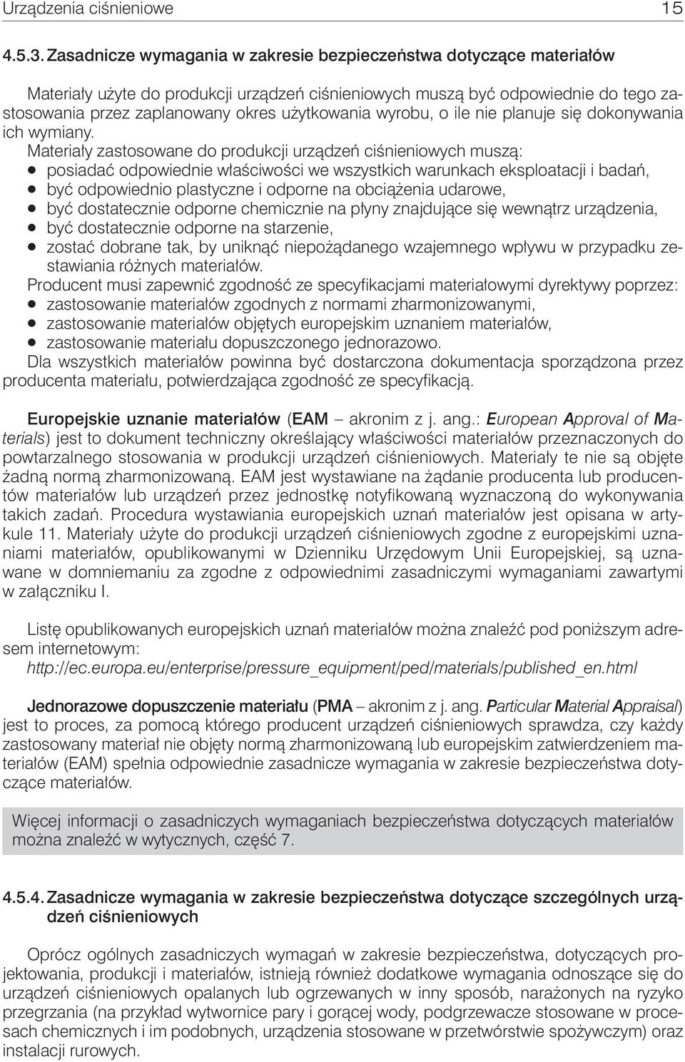 wyrobu, o ile nie planuje się dokonywania ich wymiany.