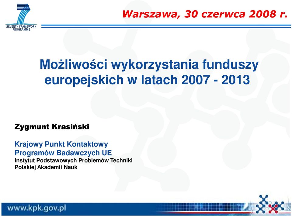 2007-2013 Zygmunt Krasiński Krajowy Punkt Kontaktowy