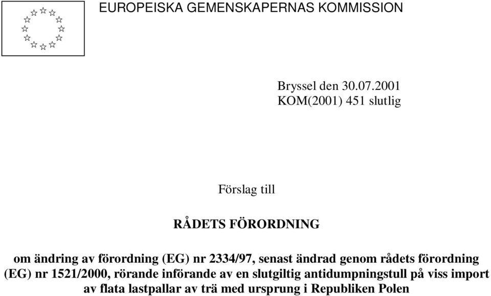 (EG) nr 2334/97, senast ändrad genom rådets förordning (EG) nr 1521/2000, rörande