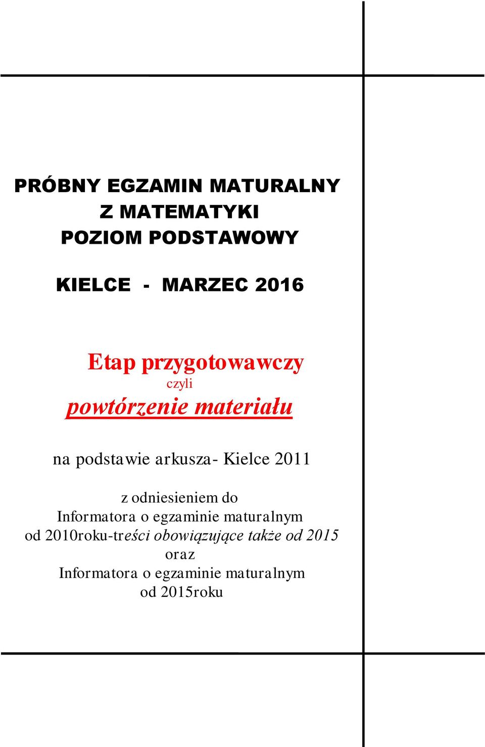 2011 z odniesieniem do Informatora o egzaminie maturalnym od 2010roku-treści