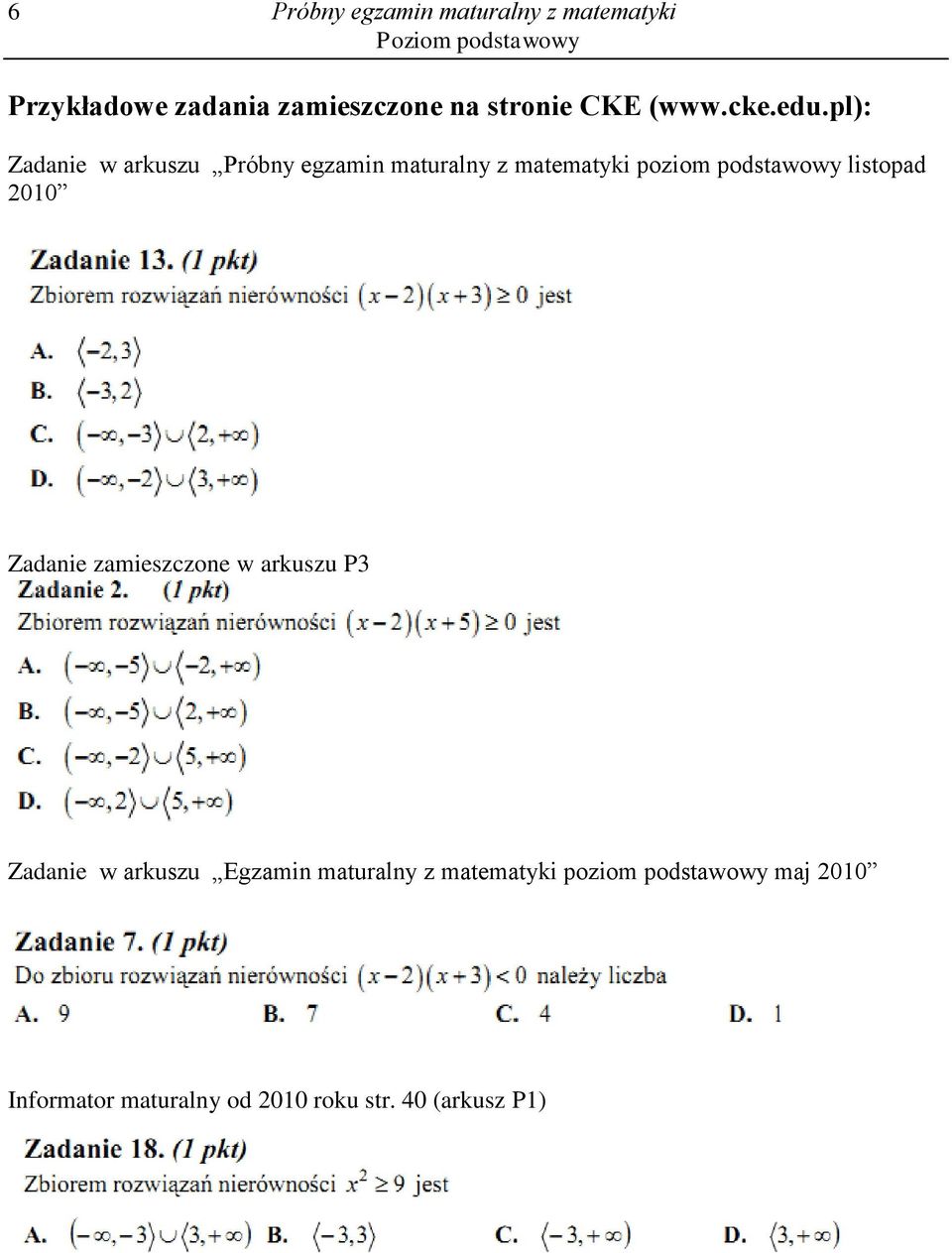 zamieszczone w arkuszu P3 Zadanie w arkuszu Egzamin maturalny z