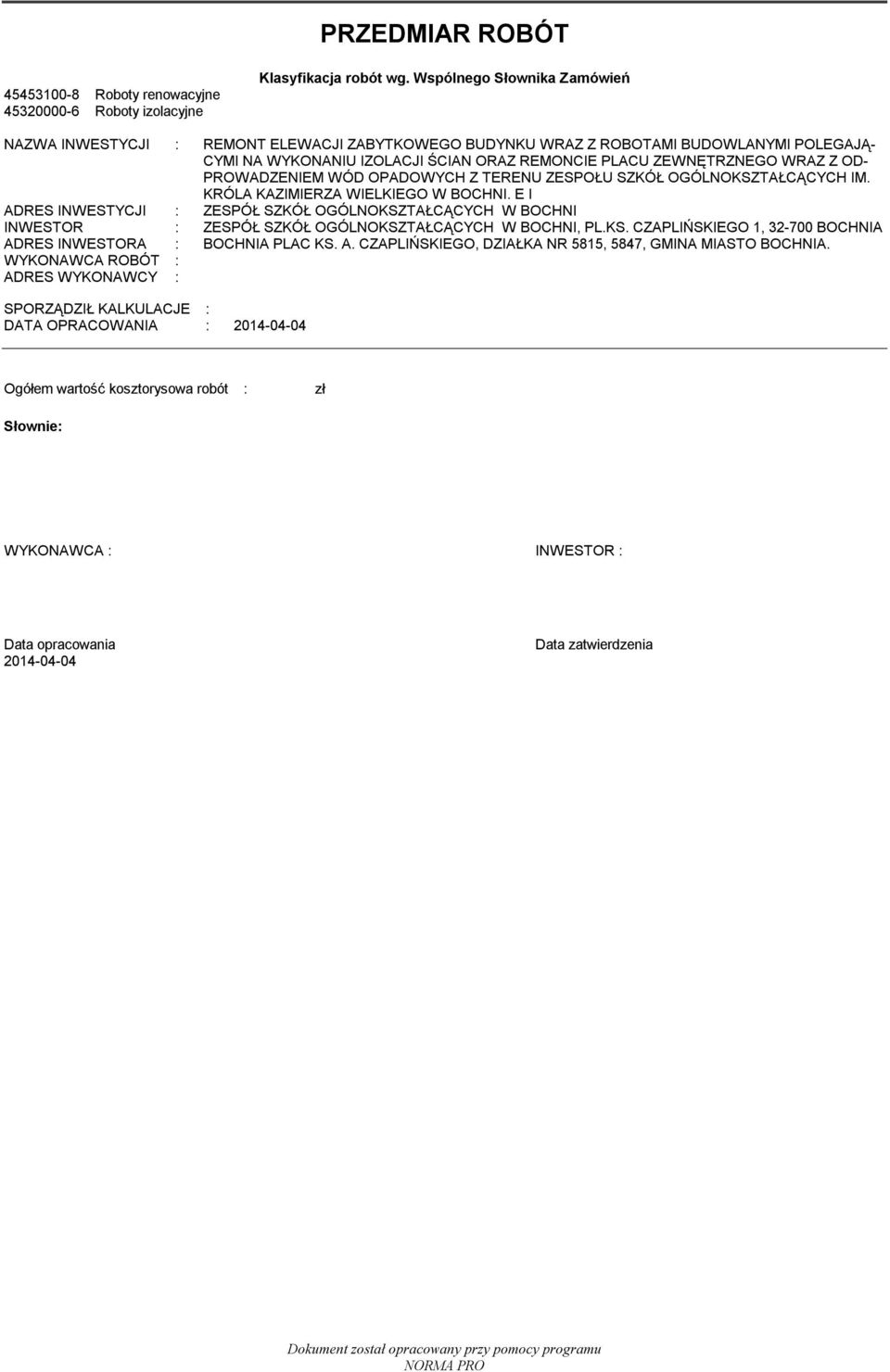 PROWADZENIEM WÓD OPADOWYCH Z TERENU ZESPOŁU SZKÓŁ OGÓLNOKSZTAŁCĄCYCH IM. KRÓLA KAZIMIERZA WIELKIEGO W BOCHNI.