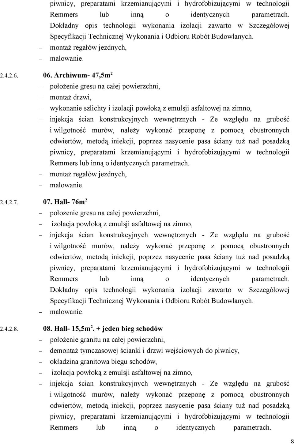 powłoką z emulsji asfaltowej na zimno, 2.4.2.8. 08. Hall- 15,5m 2.