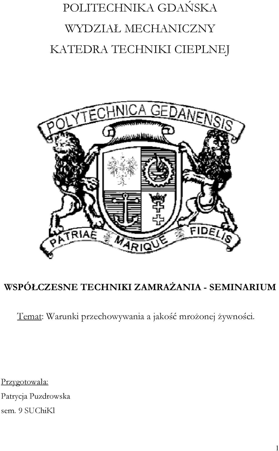 SEMINARIUM Temat: Warunki przechowywania a jakość