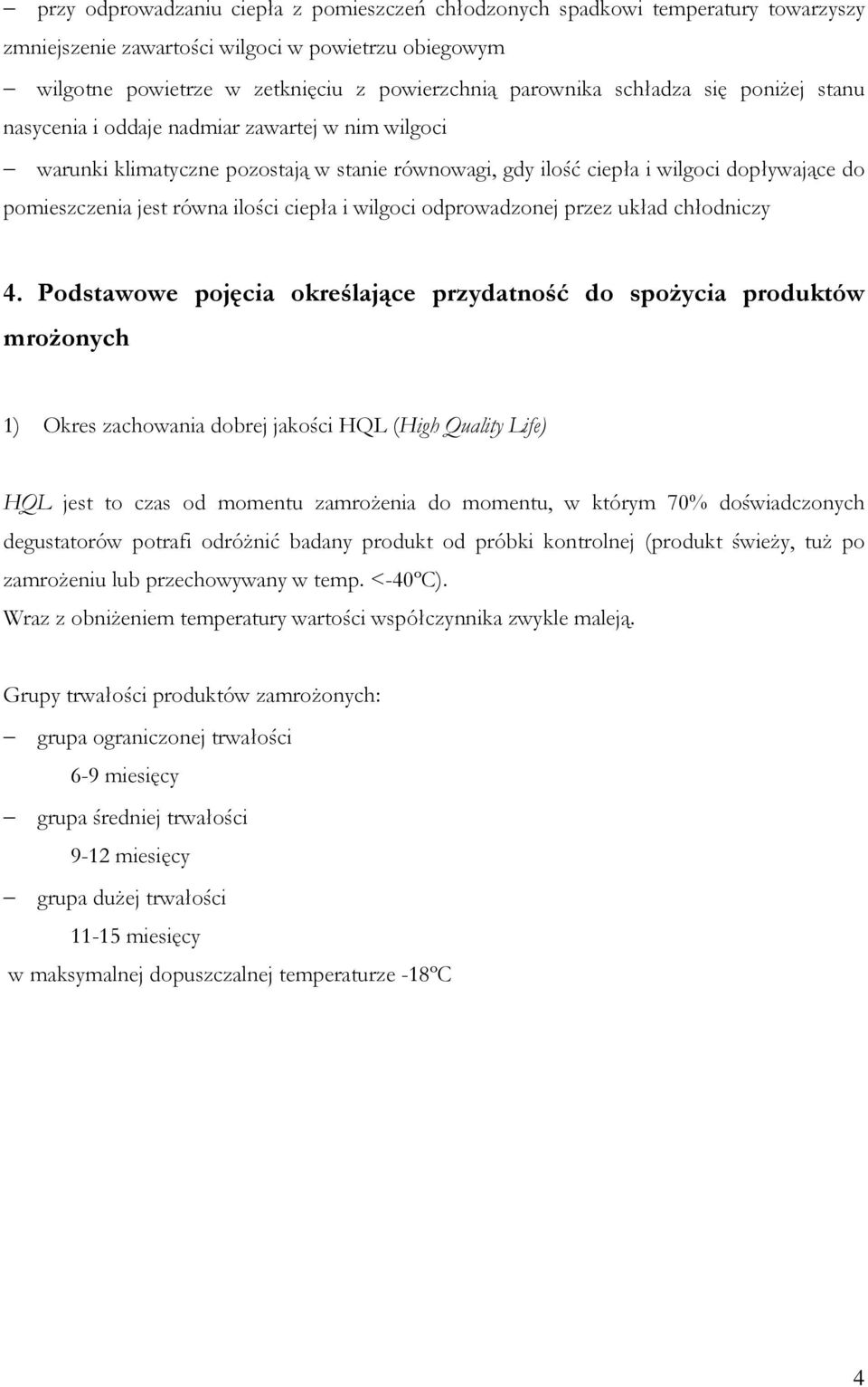 ilości ciepła i wilgoci odprowadzonej przez układ chłodniczy 4.